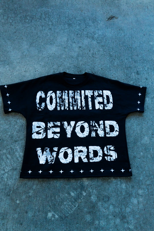 BLACK "COMMITED BEYOND WORDS" TEE