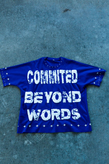 BLUE "COMMITED BEYOND WORDS" TEE